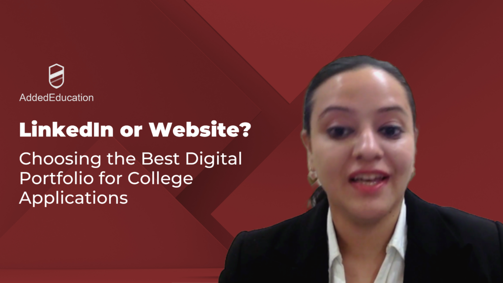 LinkedIn or Website? Choosing the Best Digital Portfolio for College Applications